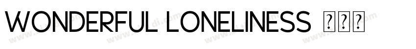 Wonderful Loneliness字体转换